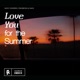 Love You for the Summer Single