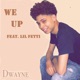 We Up feat Lil Fetti Single