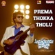 Prema Thokka Tholu From Life Anubhavinchu Raja Single