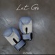Let Go Single