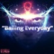 Balling Everyday feat Blasé Single