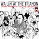 Wailin At The Trianon Live 1955