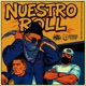 Nuestro Roll feat Jah Wizard Recxo MAL Crew Single