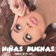 Niñas Buenas feat Atl Garza Single