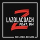 No Lazola No Gain Single feat B M Single