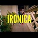Ironica Single