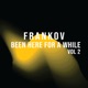 Been Here for a While Vol 2