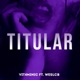 Titular feat vit4minic Single
