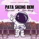 Pata Skeng Dem Single