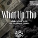 What Up Tho feat Big Jumps Trrewillz Single