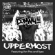 Uppermost feat Von Pea Ilyas Single
