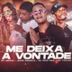 Me Deixa a Vontade Single