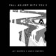Fall Asleep with You 2 feat Annie Warren Single