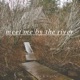 Meet Me by the River Single