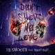 Don t Show No Love feat Nikko Baby Single