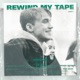 Rewind My Tape Pt 1 EP