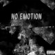 No Emotion Single
