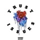 Trust Issues feat NYM Riz Single