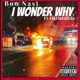 I Wonder Why feat OhdatsRida Single