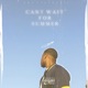 Can t Wait for Summer Single