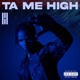Ta Me High Single