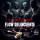 Flow delincuente Single