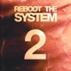 Reboot The System Pt 2 Single