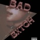 Bad Bxtch Single