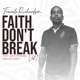 Faith Don t Break Vol 1 feat Da Hypeman Cocky Single
