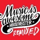 Music Is Awesome Remixed EP