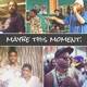 Maybe This Moment feat Raashan Ahmad Unknown Prophets Heiruspecs O S P Glo Pesci Kristina Marie Castaneda Shiz EP