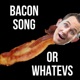 Bacon Song Single