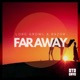Far Away feat Razor Single