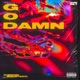 GOD DAMN feat BIGBABYGUCCI Single