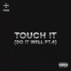 Touch It Do It Well Pt 4 Sped Up Slowed EP