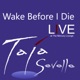 Wake Before I Die Live at the Mercury Lounge Single