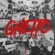 Ghetto feat C J Washington Single