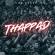 Thappad Single