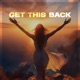 Get this back Single
