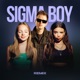 Sigma Boy Remix Single