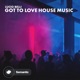 Got to Love House Music Single