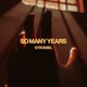 So Many Years Single