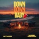 Down Down Baby feat Mark Gorzen Single