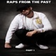 Raps from the Past Pt 1 Single