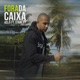 Fora da Caixa feat Stanley Single