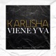 Viene y Va Single