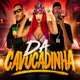 Da Cavucadinha Single