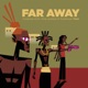 Far Away Single