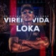 Virei Vida Loka Single