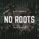 No Roots feat Miamax Single